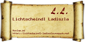 Lichtscheindl Ladiszla névjegykártya